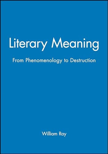 Literary Meaning: From Phenomenology to Destruction