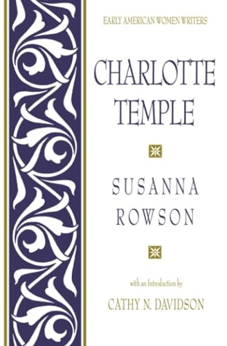 Charlotte Temple (Early American Women Writers)