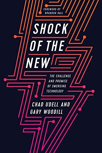 Shock of the New: The Challenge and Promise of Emerging Learning Technologies