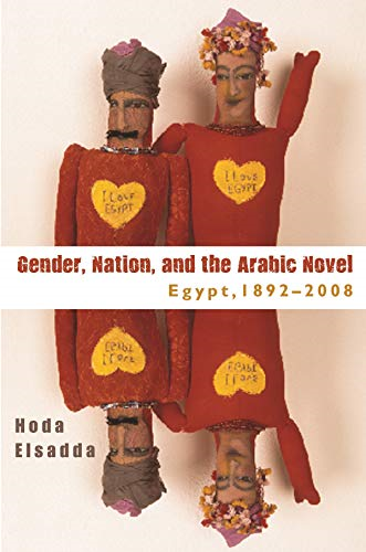 Gender, Nation, and the Arabic Novel: Egypt, 1892-2008
