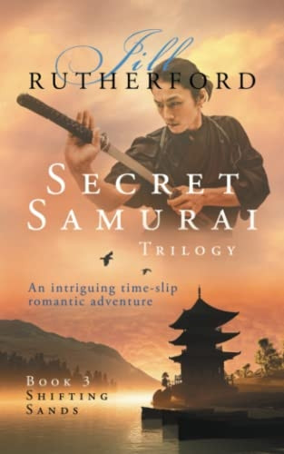 Secret Samurai Trilogy: Book Three, Shifting Sands (Book Three of Trilogy)