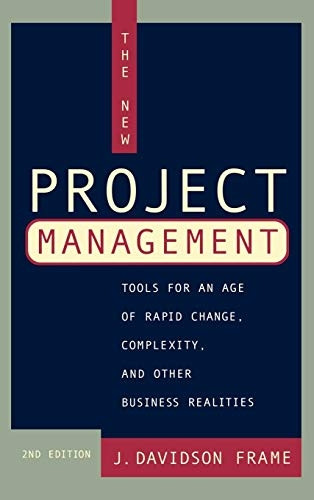 The New Project Management: Tools for an Age of Rapid Change, Complexity and Other Business Realities (Jossey-Bass Business & Management (Hardcover))