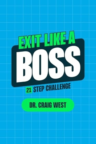 Exit Like a Boss: 21 Step Challenge