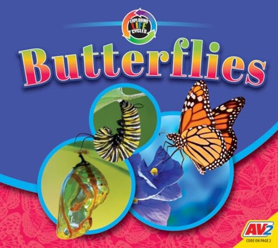 Butterflies (Exploring Life Cycles)