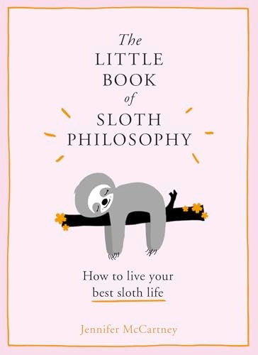 The Little Book of Sloth Philosophy