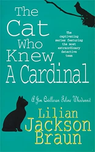 The Cat Who Knew a Cardinal (A Jim Qwilleran Feline Whodunnit)