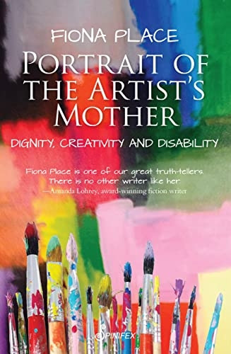 Portrait of the Artist's Mother: Dignity, Creativity and Disability