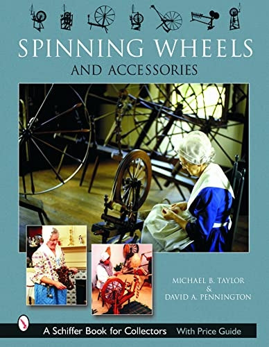 Spinning Wheels & Accessories (Schiffer Book for Collectors (Hardcover))