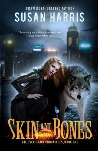 Skin & Bones (Ever Chace Chronicles)
