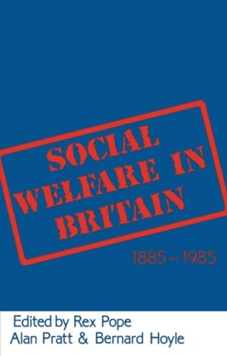 Social Welfare in Britain, 1885-1985