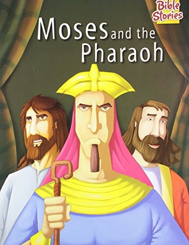 Moses & the Pharaoh (Bible Stories Series)