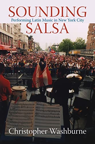 Sounding Salsa: Performing Latin Music in New York City (Studies in Latin American & Caribbean Music) (Studies...