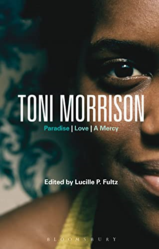 Toni Morrison: Paradise, Love, a Mercy