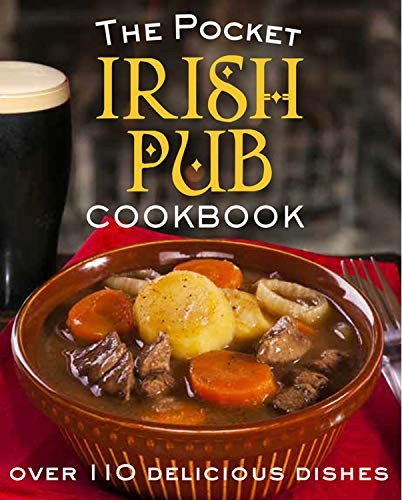 The Pocket Irish Pub Recipe Book: Over 110 Delicious Recipes