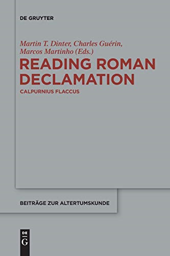 Reading Roman Declamation - Calpurnius Flaccus (Beitrage zur Altertumskunde)