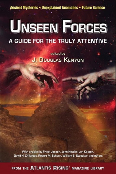 Unseen Forces: A Guide For The Truly Attentive (Atlantis Rising Magazine Library(r))