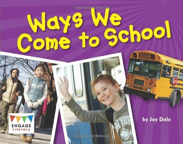 Ways We Come to School (Engage Literacy Green)