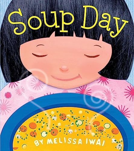 Soup Day: A Picture Book