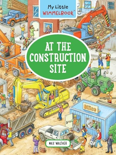 My Little Wimmelbook - At the Construction Site [Board book]