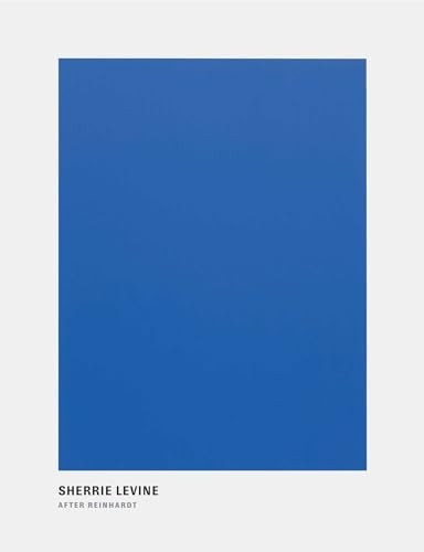 Sherrie Levine: After Reinhardt