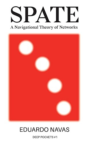 Spate: A Navigational Theory of Networks