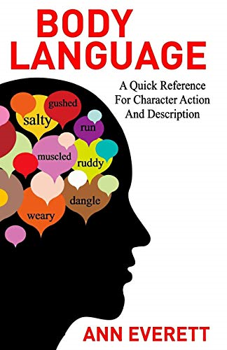 Body Language: A quick reference for character action and description