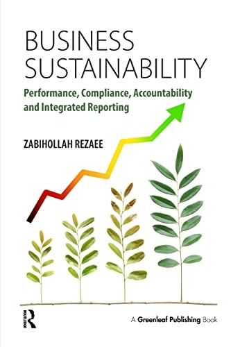 Business Sustainability: Performance, Compliance, Accountability and Integrated Reporting