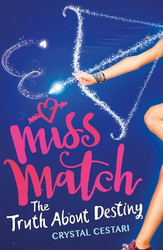 Miss Match: The Truth About Destiny: Book 2 (Miss Match)