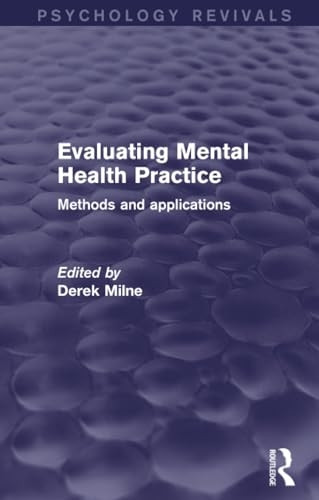 Evaluating Mental Health Practice (Psychology Revivals): Methods and Applications