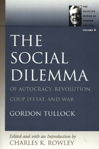 Social Dilemma: Of Autocracy, Revolution, Coup d'Etat and War, Vol. 8