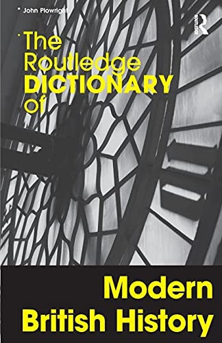 The Routledge Dictionary of Modern British History (Routledge Dictionaries)