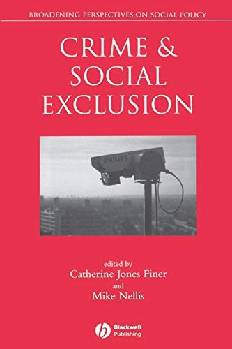 Crime and Social Exclusion (Broadening Perspectives in Social Policy)