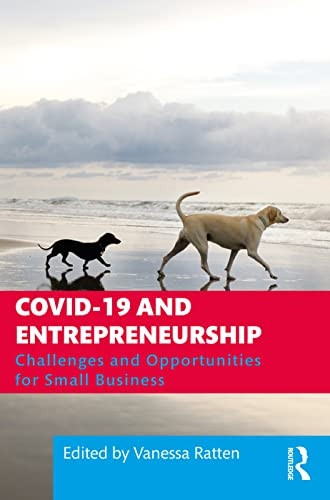COVID-19 and Entrepreneurship: Challenges and Opportunities for Small Business