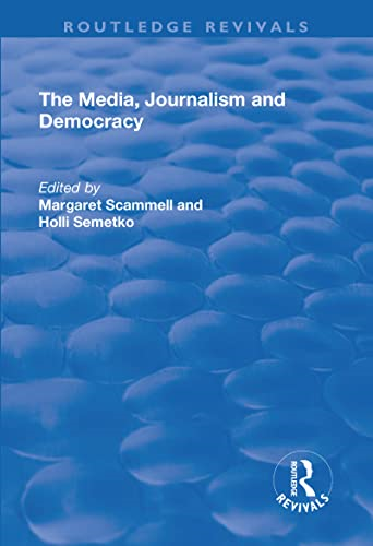 THE MEDIA JOURNALISM AND DEMOCRACY