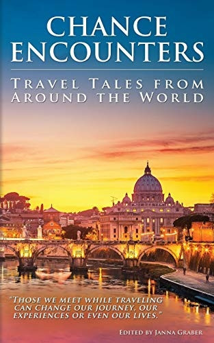 Chance Encounters: Travel Tales from Around the World (World Traveler Tales)