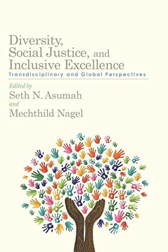 Diversity, Social Justice, and Inclusive Excellence: Transdisciplinary and Global Perspectives