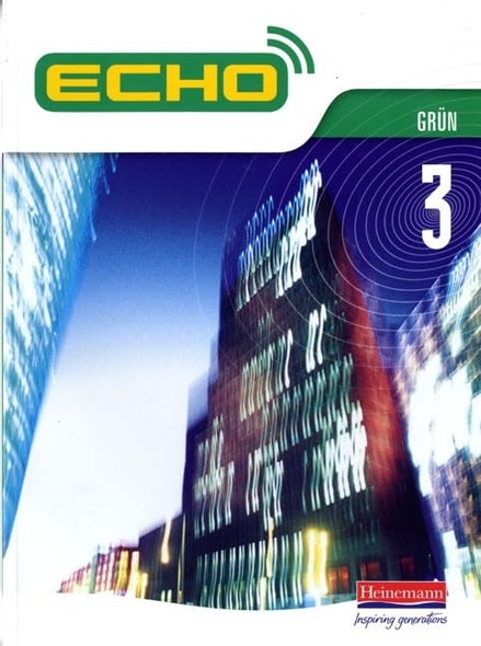 Echo 3 Grun Pupil Book (Echo for Key Stage 3 German)