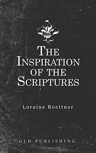 The Inspiration Of The Scriptures