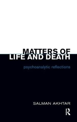 Matters of Life and Death: Psychoanalytic Reflections