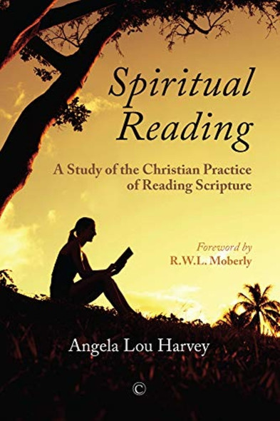 Spiritual Reading: A Study of the Christian Practice of Reading Scripture