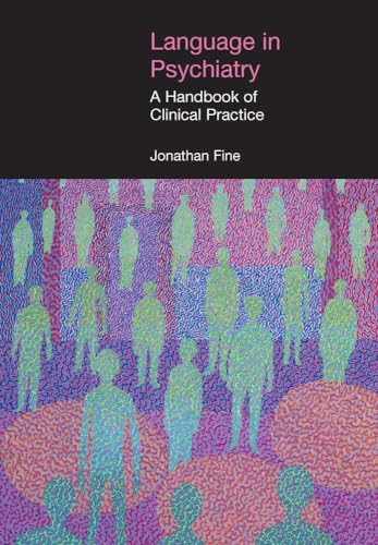 Language in Psychiatry: A Handbook of Clinical Practice (Equinox Textbooks & Surveys in Linguistics)