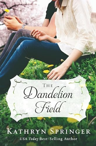 The Dandelion Field (Banister Falls Novel)