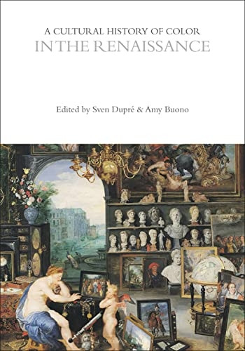 A Cultural History of Color in the Renaissance (Cultural Histories Series The)