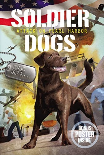 Soldier Dogs #2: Attack on Pearl Harbor (Soldier Dogs)
