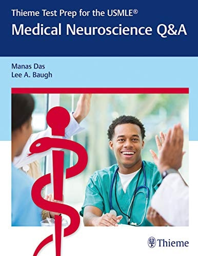 Thieme Test Prep for the USMLE (R): Medical Neuroscience Q&A (Thieme Test Prep for the USMLE (R))