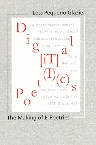 Digital Poetics: The Making of E-Poetries