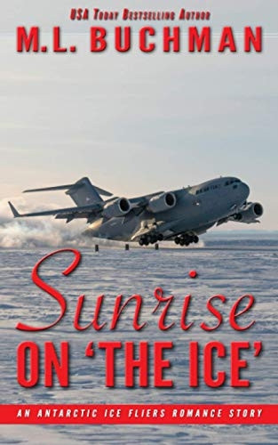 Sunrise on 'The Ice': an Antarctic romance story (Antarctic Ice Fliers)