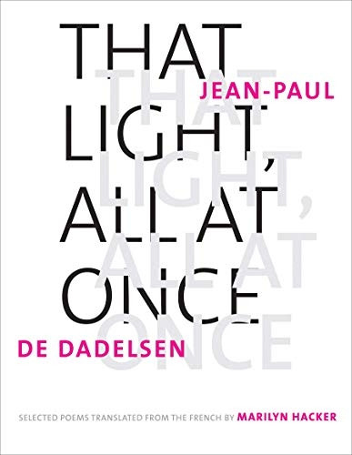 That Light, All at Once: Selected Poems (World Republic of Letters (Yale))