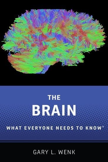 The Brain: What Everyone Needs-to Know(r)