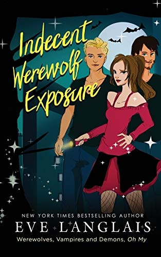 Indecent Werewolf Exposure (Werewolves, Vampires and Demons, Oh My)